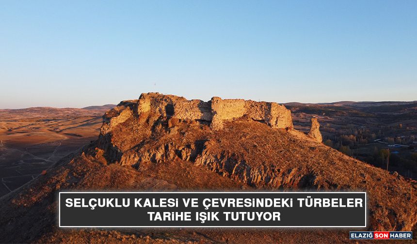 Selçuklu Kalesi Ve Çevresindeki Türbeler Tarihe Işık Tutuyor