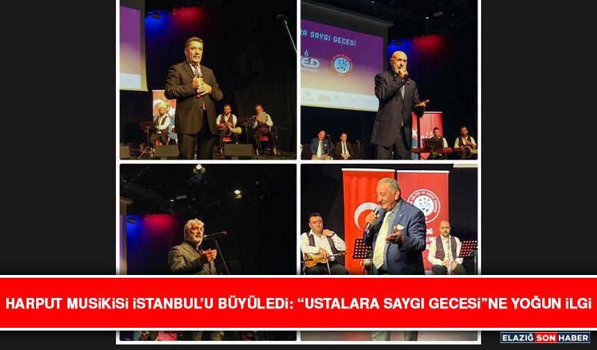 Harput Musikisi İstanbul’u Büyüledi: “Ustalara Saygı Gecesi”ne Yoğun İlgi