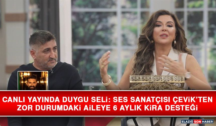 Canlı Yayında Duygu Seli: Ses Sanatçısı Çevik’ten Zor Durumdaki Aileye 6 Aylık Kira Desteği