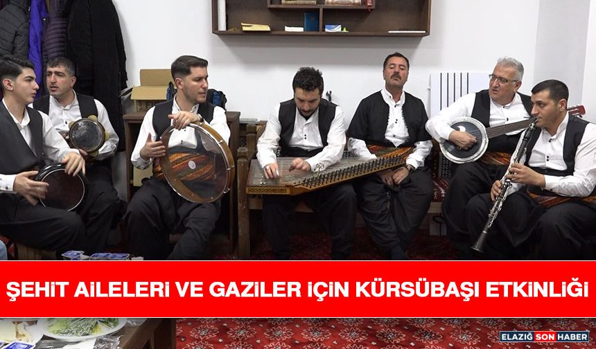 Şehit Aileleri ve Gaziler İçin Kürsübaşı Etkinliği