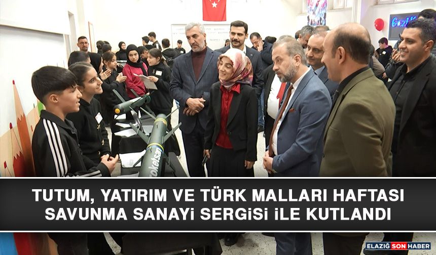 Tutum, Yatırım ve Türk Malları Haftası, Savunma Sanayi Sergisi İle Kutlandı