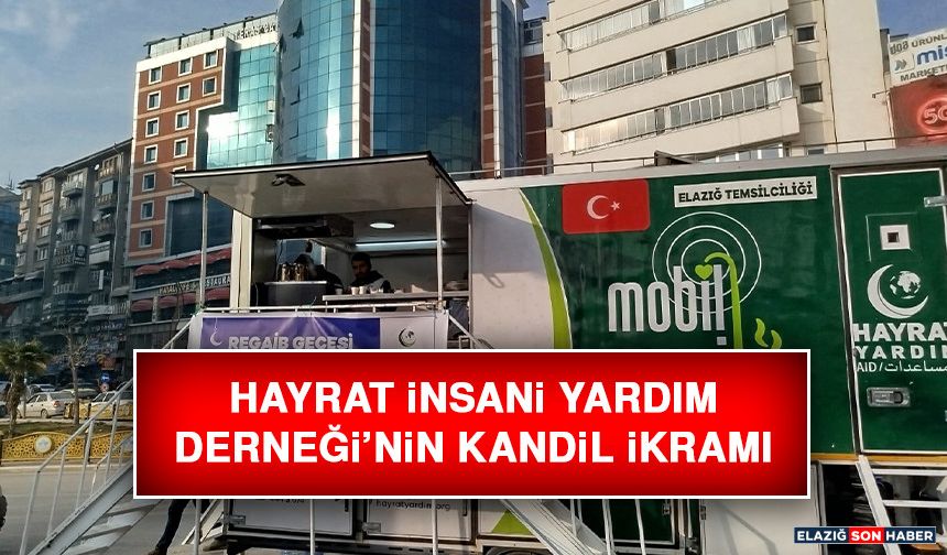 Hayrat İnsani Yardım Derneği’nin Kandil İkramı
