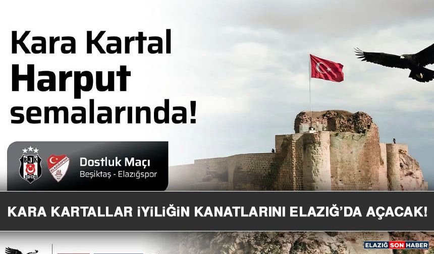 Kara Kartallar İyiliğin Kanatlarını Elazığ’da Açacak!