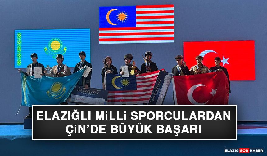 Elazığlı Milli Sporculardan Çin’de Büyük Başarı