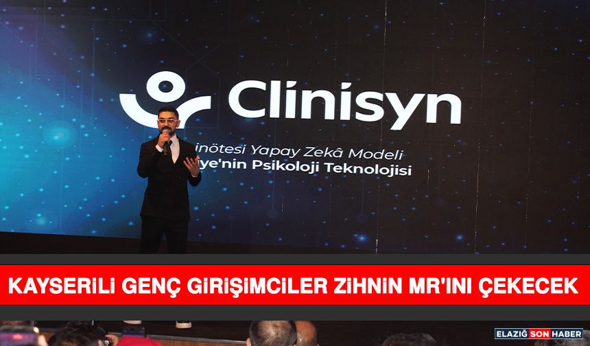 Kayserili Genç Girişimciler Zihnin MR'ını Çekecek