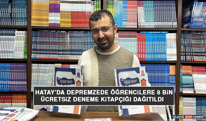 Hatay'da Depremzede Öğrencilere 8 Bin Ücretsiz Deneme Kitapçığı Dağıtıldı