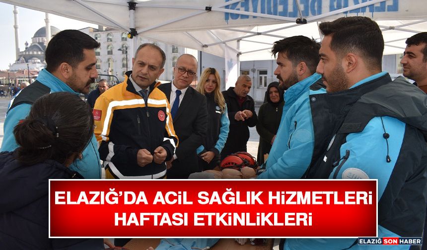 Elazığ’da Acil Sağlık Hizmetleri Haftası Etkinlikleri