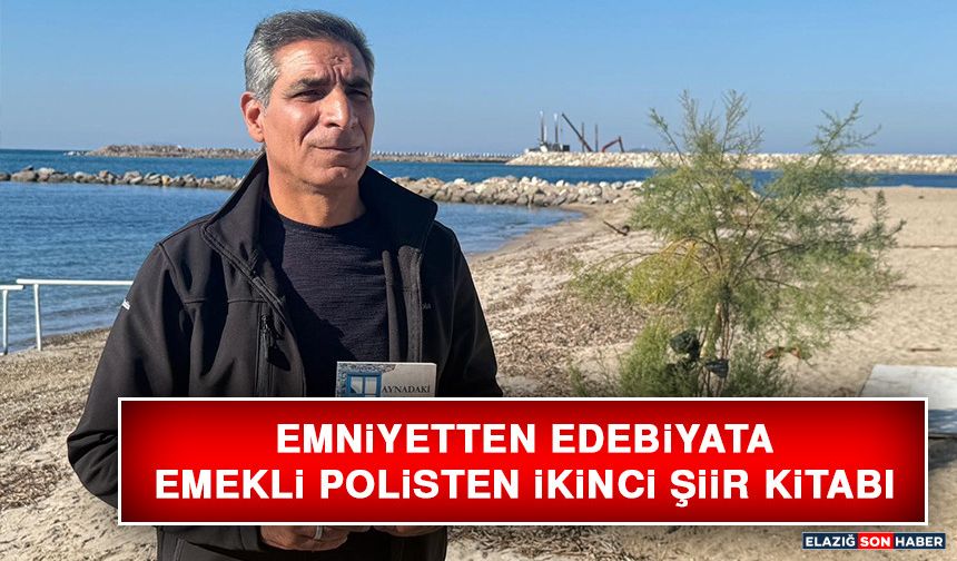 Emniyetten Edebiyata: Emekli Polisten İkinci Şiir Kitabı