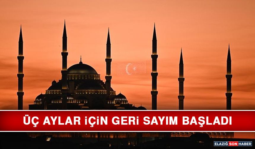 Üç Aylar İçin Geri Sayım Başladı