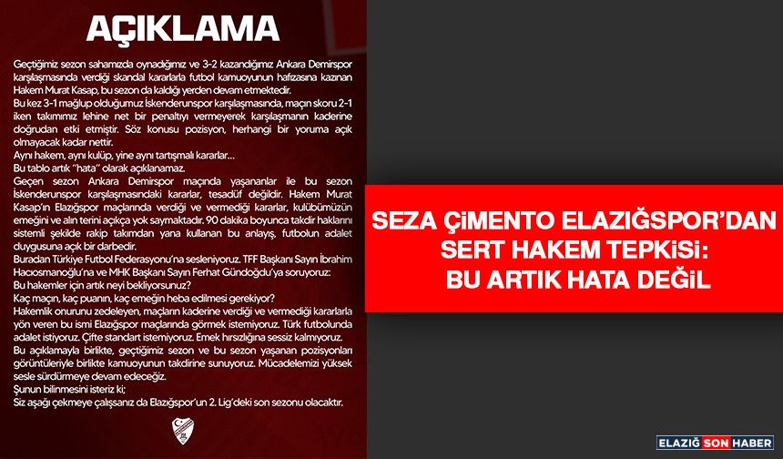 Seza Çimento Elazığspor’dan Sert Hakem Tepkisi: Bu Artık Hata Değil