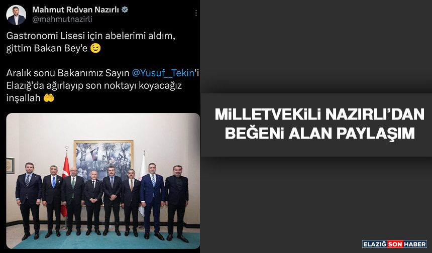 Milletvekili Nazırlı’dan Beğeni Alan Paylaşım