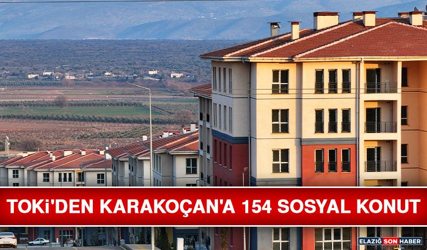 TOKİ'den Karakoçan'a 154 Sosyal Konut