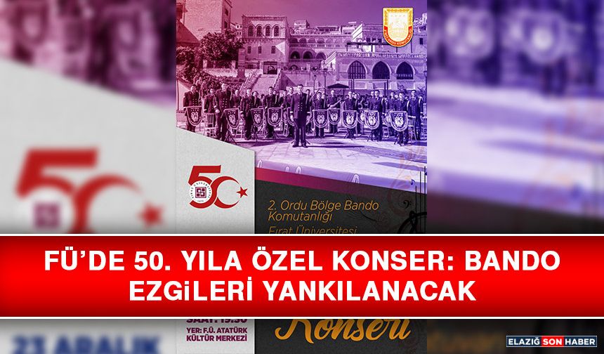 FÜ’de 50. Yıla Özel Konser: Bando Ezgileri Yankılanacak