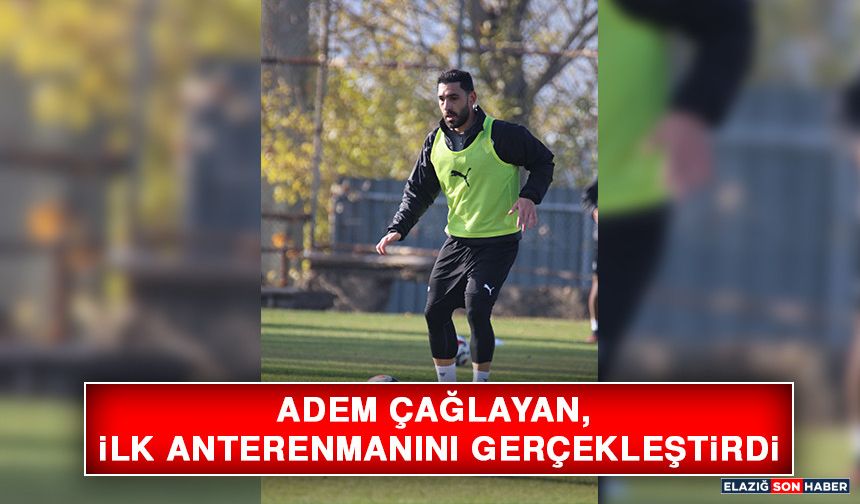 Adem Çağlayan, İlk Anterenmanını Gerçekleştirdi
