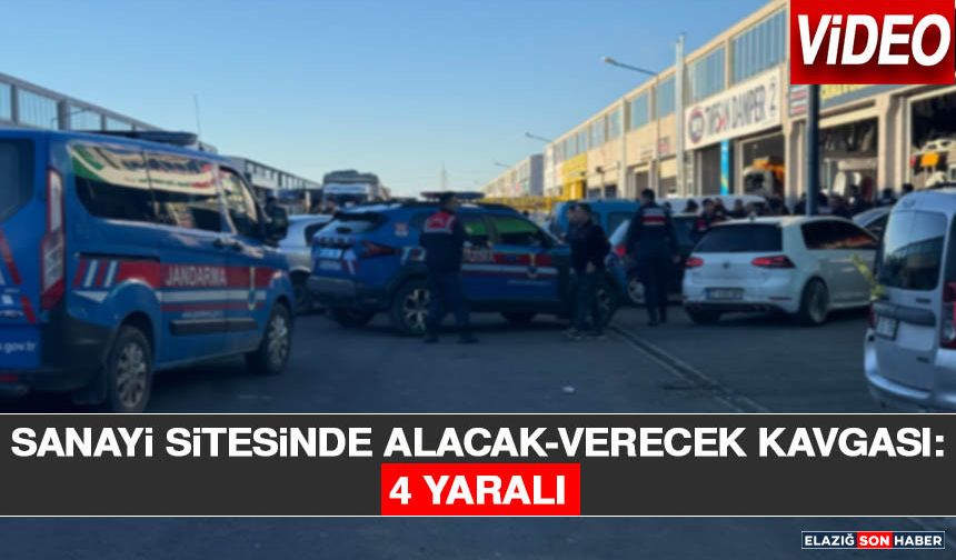 Sanayi Sitesinde Alacak-Verecek Kavgası: 4 Yaralı
