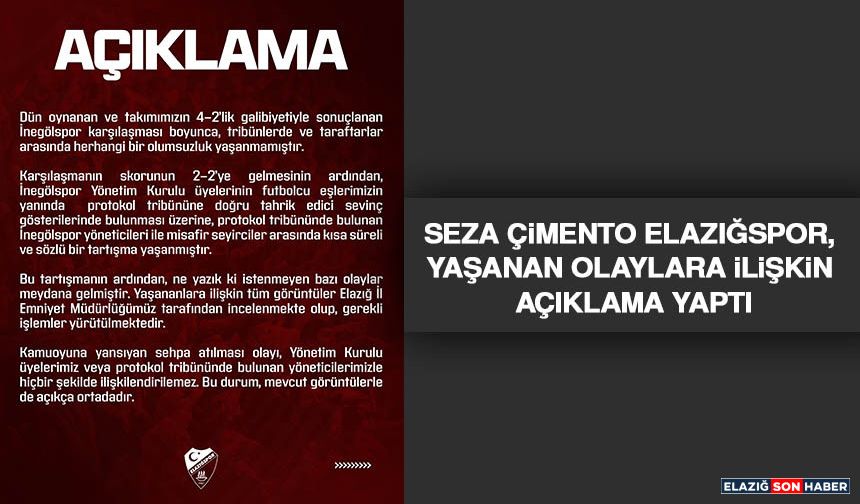 Seza Çimento Elazığspor, Yaşanan Olaylara İlişkin Açıklama Yaptı