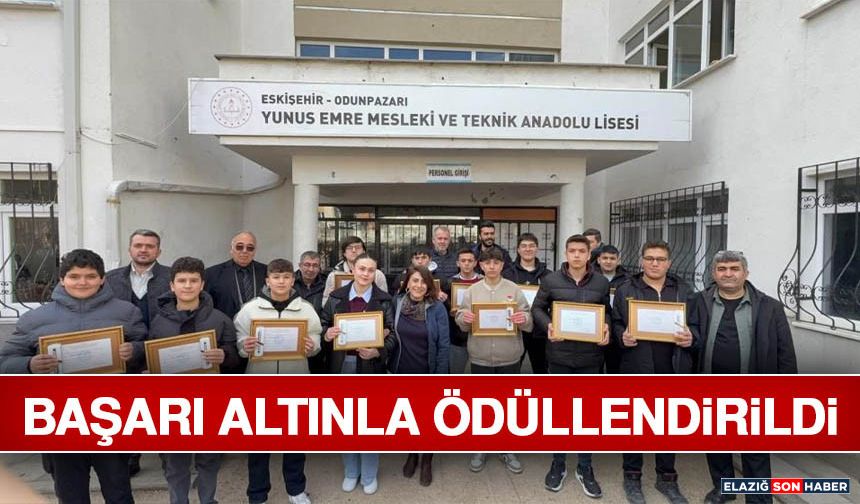 Eskişehir'de Başarı Altınla Ödüllendirildi