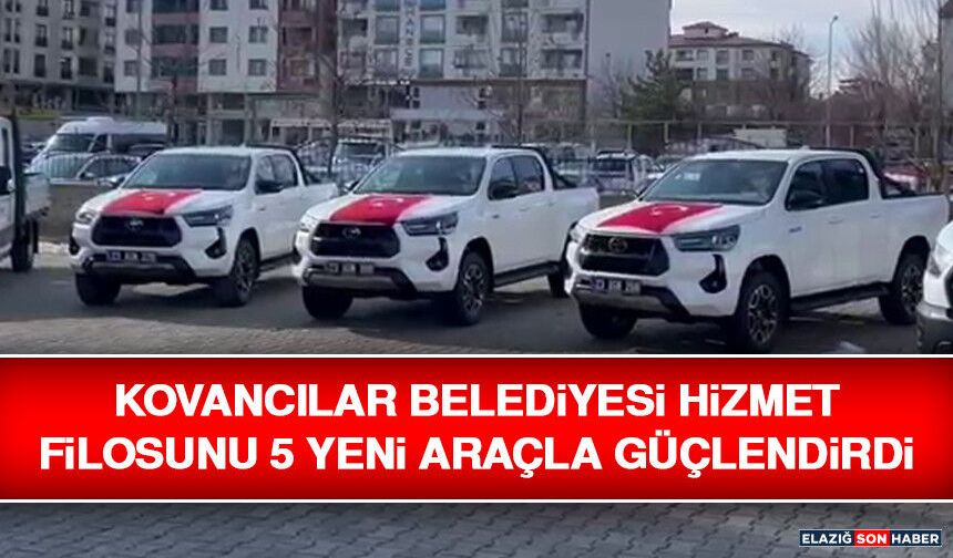 Kovancılar Belediyesi Hizmet Filosunu 5 Yeni Araçla Güçlendirdi