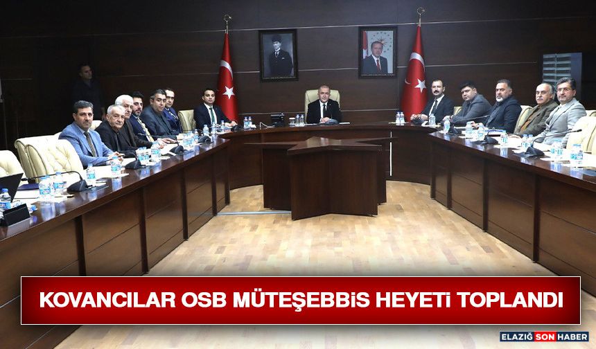 Kovancılar OSB Müteşebbis Heyeti Toplandı
