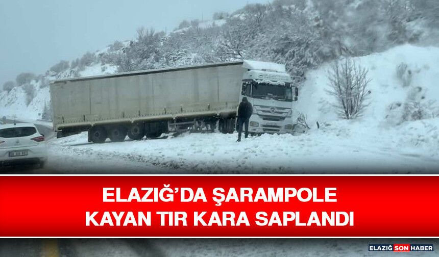 Elazığ’da Şarampole Kayan Tır Kara Saplandı