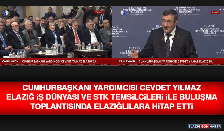 Cevdet Yılmaz Elazığlı İş İnsanlı ve STK Temsilcileriyle Bir Arada