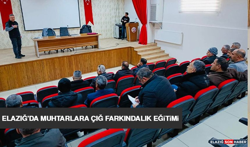 Elazığ'da Muhtarlara Çığ Farkındalık Eğitimi