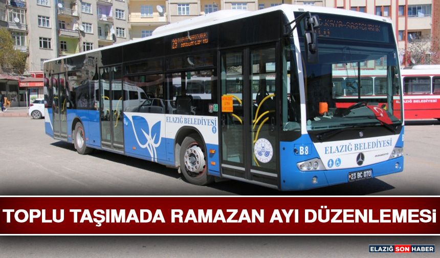 Toplu Taşımada Ramazan Ayı Düzenlemesi