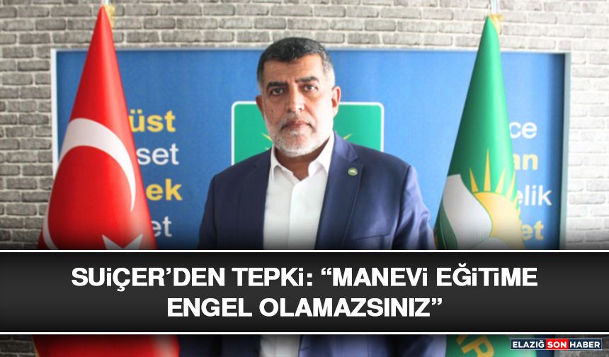 Suiçer’den Tepki: “Manevi Eğitime Engel Olamazsınız”