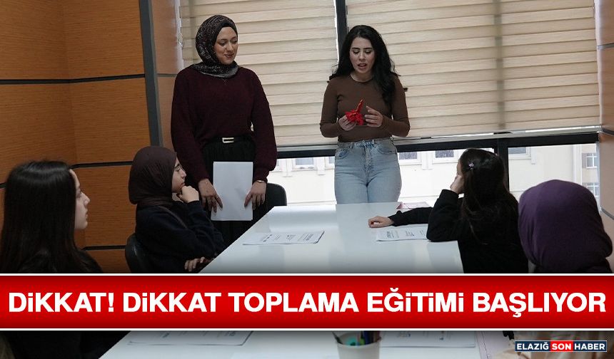 Dikkat! Dikkat Toplama Eğitimi Başlıyor