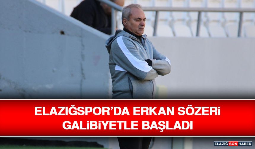 Elazığspor’da Erkan Sözeri Galibiyetle Başladı
