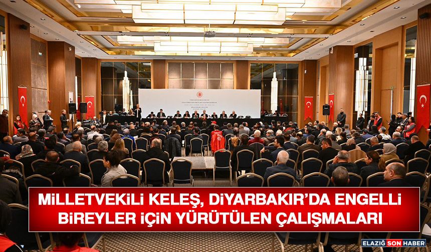 Milletvekili Keleş, Diyarbakır’da Engelli Bireyler İçin Yürütülen Çalışmaları Yerinde İnceledi