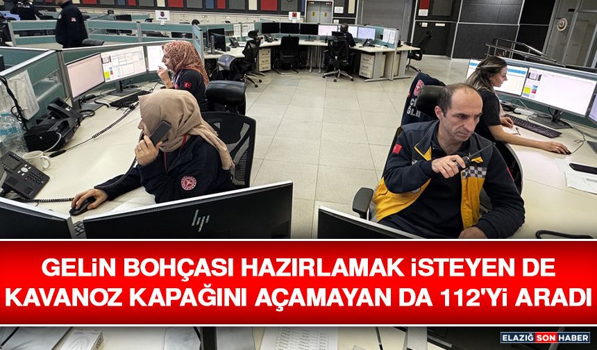Gelin Bohçası Hazırlamak İsteyen De Kavanoz Kapağını Açamayan Da 112'yi Aradı