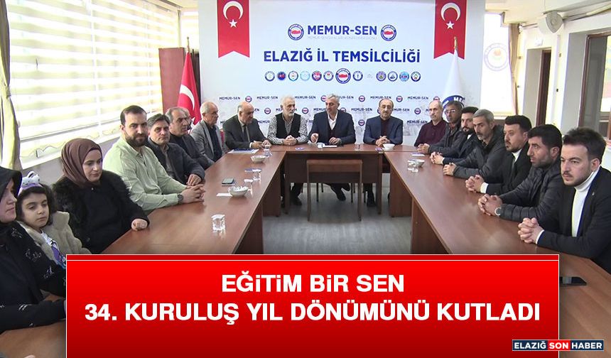 Eğitim Bir Sen 34. Kuruluş Yıl Dönümünü Kutladı