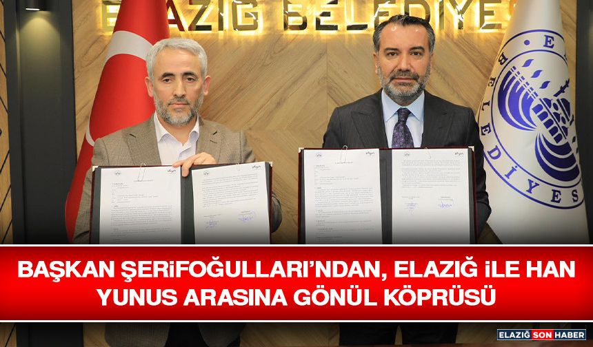 Başkan Şerifoğulları’ndan, Elazığ İle Han Yunus Arasına Gönül Köprüsü