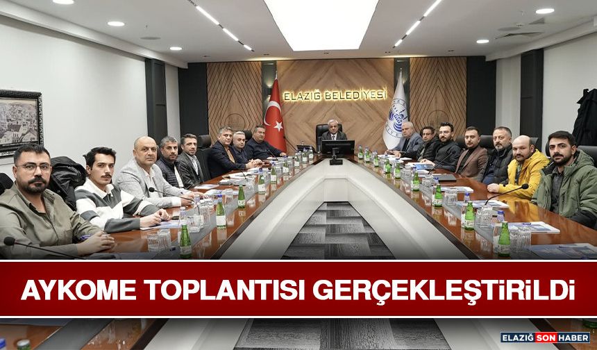 AYKOME Toplantısı Gerçekleştirildi Elazığ’da altyapı alanında hizmet veren kurum temsilcilerinin katılımıyla düzenlenen