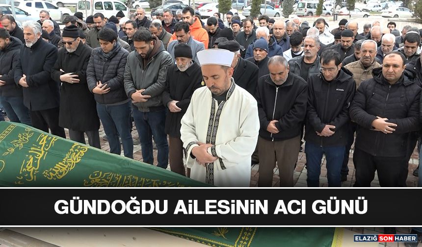 Gündoğdu Ailesinin Acı Günü