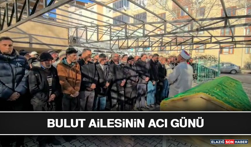 Bulut Ailesinin Acı Günü