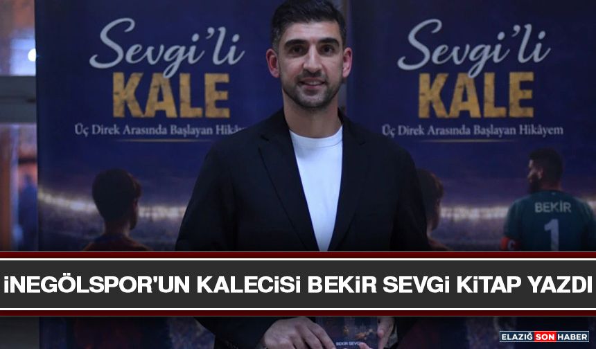 İnegölspor'un Kalecisi Bekir Sevgi Kitap Yazdı