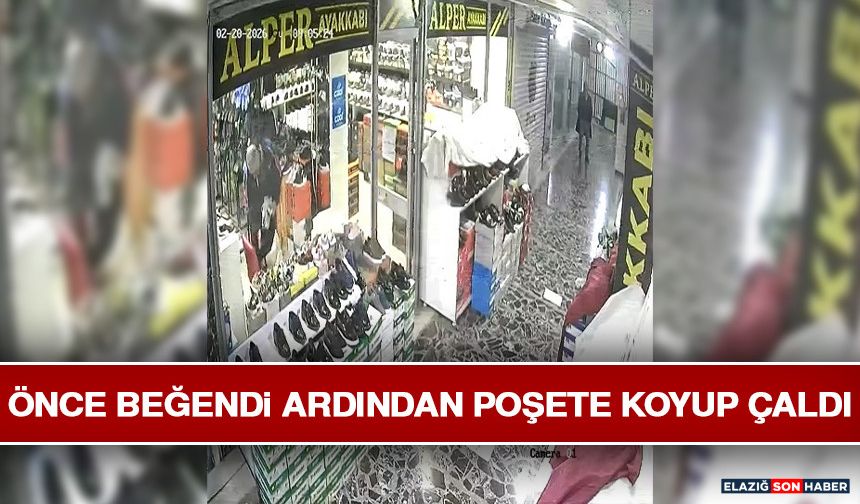 Önce Beğendi Ardından Poşete Koyup Çaldı