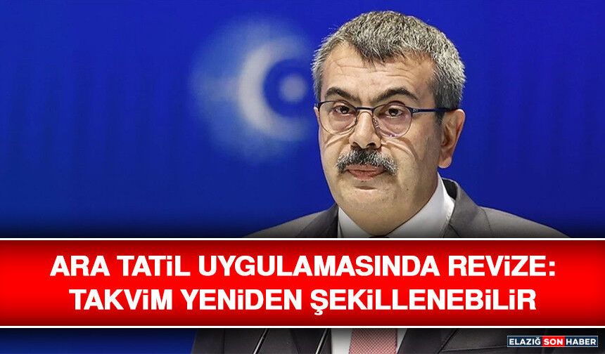 Ara Tatil Uygulamasında Revize: Takvim Yeniden Şekillenebilir