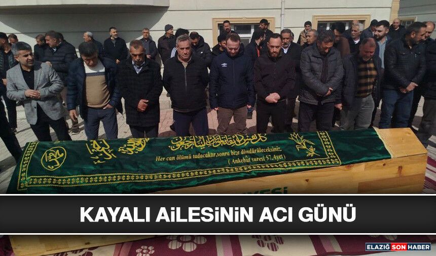 Kayalı Ailesinin Acı Günü