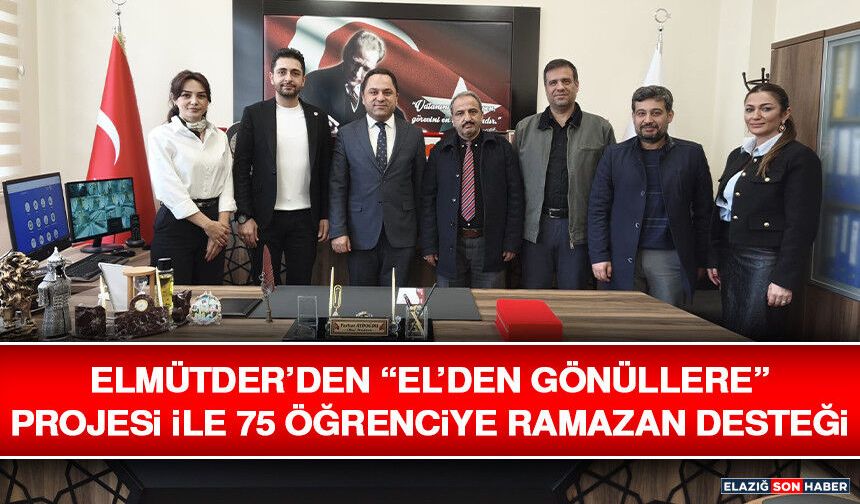 ELMÜTDER’den “El’den Gönüllere” Projesi İle 75 Öğrenciye Ramazan Desteği