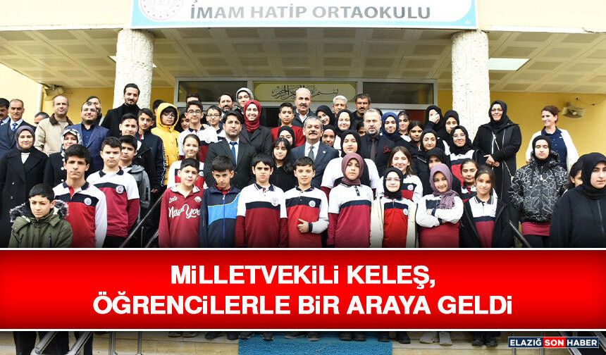 Milletvekili Keleş, Öğrencilerle Bir Araya Geldi