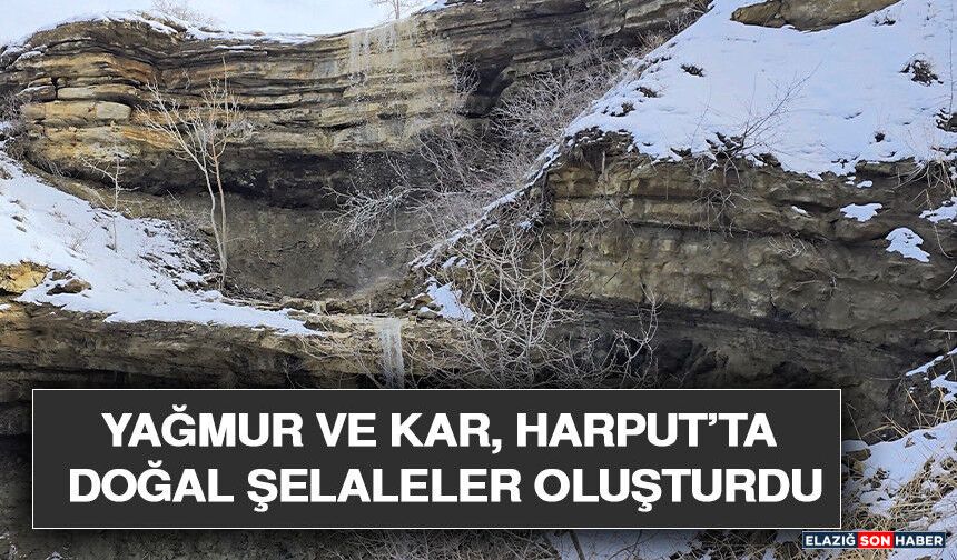 Yağmur ve Kar, Harput’ta Doğal Şelaleler Oluşturdu