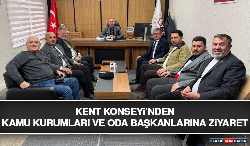 Kent Konseyi’nden Kamu Kurumları ve Oda Başkanlarına Ziyaret