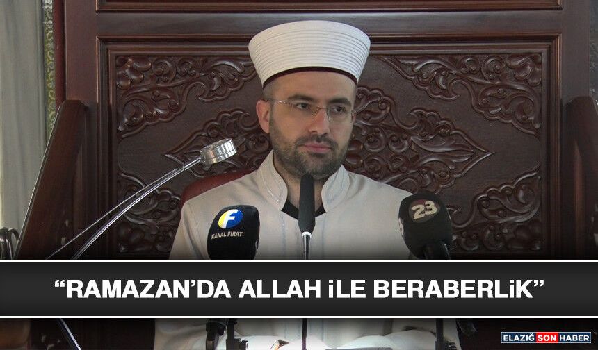 “Ramazan’da Allah İle Beraberlik”