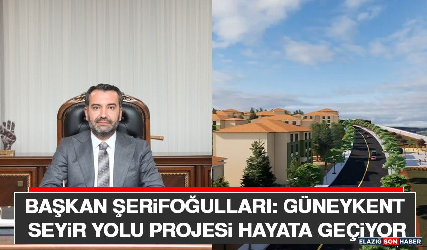 Başkan Şerifoğulları: Güneykent Seyir Yolu Projesi Hayata Geçiyor
