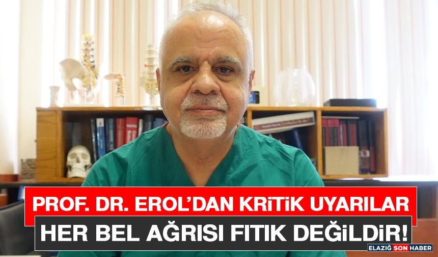 Prof. Dr. Erol’dan Kritik Uyarılar