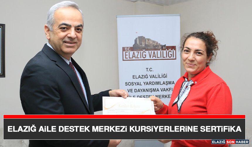 Elazığ Aile Destek Merkezi Kursiyerlerine Sertifika