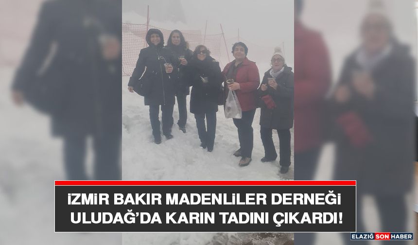 İzmir Bakır Madenliler Derneği Uludağ’da Karın Tadını Çıkardı!